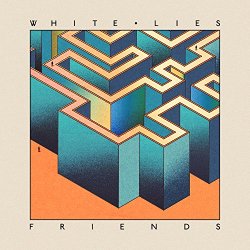 White Lies - Friends (Deluxe Album)