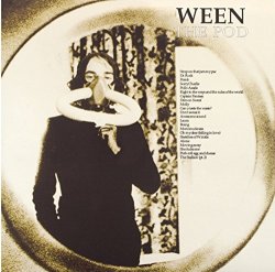 Ween - The Pod [Explicit]