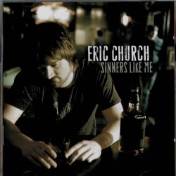 Eric Church - Sinners Like Me