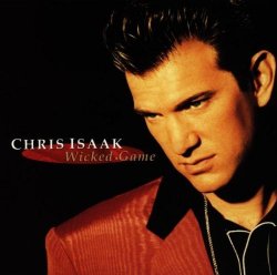 Chris Isaak - Wicked Game by Chris Isaak (2002-01-01)