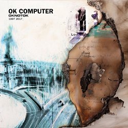   - OK Computer OKNOTOK 1997 2017