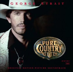 George Strait - Pure Country (Soundtrack)