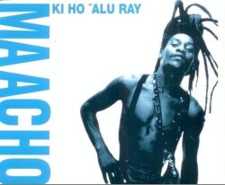 Maacho - Ki ho 'alu ray (4 versions, 1993)