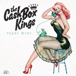 Cash Box Kings, The - Royal Mint