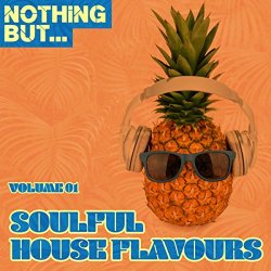Various Artists - Nothing But... Soulful House Flavours, Vol. 1