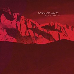 Town Of Saints - No Place Like This