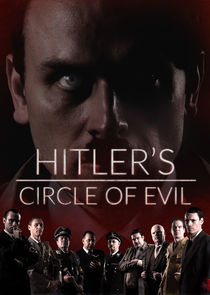Hitlers Circle of Evil