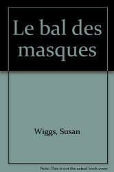 Susan Wiggs - Le bal des masques