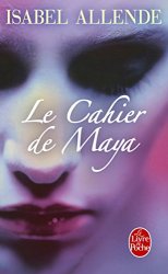 Isabel Allende - Le Cahier de Maya