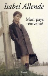 Isabel Allende - Mon pays reinvente