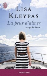 Lisa Kleypas - La saga des Travis, Tome 3 La peur d'aimer