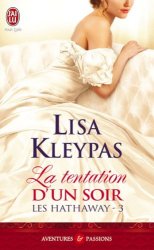 Lisa Kleypas - Les Hathaway, Tome 3 La tentation d'un soir