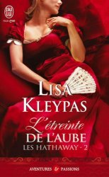 Lisa Kleypas - Les Hathaway, Tome 2 L'etreinte de l'aube