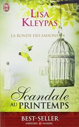 Lisa Kleypas - La ronde des saisons, Tome 4 Scandale au printemps