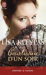 Lisa Kleypas - Courtisane d'un soir