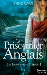 Anne Rossi - Le Prisonnier anglais Les Enkoutan - Episode 4