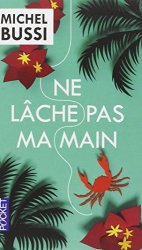 Michel Bussi - Ne lache pas ma main