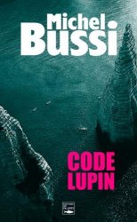 Michel Bussi - CODE LUPIN