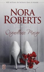Nora Roberts - Trois reves, Tome 1 Orgueilleuse Margo