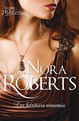 Nora Roberts - Les heritiers ennemis