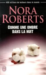 Nora Roberts - Comme une ombre dans la nuit