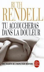 Ruth Rendell - Tu accoucheras dans la douleur Une enquete de l'inspecteur Wexford