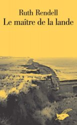 Ruth Rendell - Le Maitre de la lande