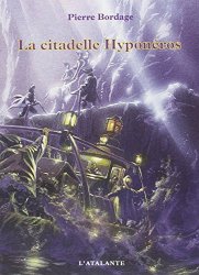 Pierre Bordage - Guerriers du silence 3 - La Citadelle hyponeros
