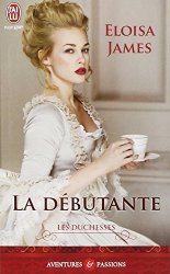 Eloisa James - Les duchesses, Tome 1 La debutante