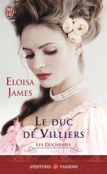 Eloisa James - Les duchesses, Tome 6 : Le duc de Villiers