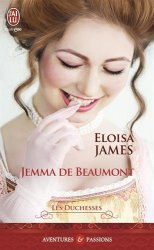 Eloisa James - Les duchesses, Tome 5 : Jemma de Beaumont