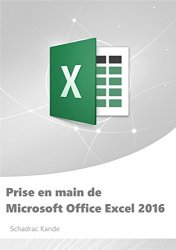 Schadrac Kande - Prise en main de Microsoft Office Excel 2016