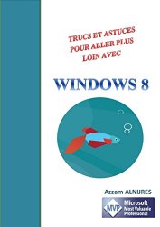 Azzam ALNIJRES - Trucs et astuces pour aller plus loin avec Windows 8