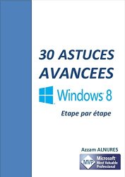 Azzam ALNIJRES - 30 ASTUCES AVANCEES WINDOWS 8