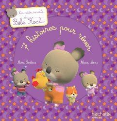 Nadia Berkane - Les petits recueils de Bebe Koala - 7 histoires pour rever