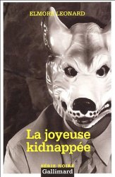 Elmore Leonard - La joyeuse kidnappee