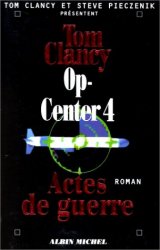 Tom Clancy - Op-Center, Tome 4 Actes de guerre