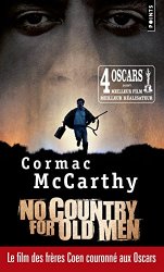 Cormac McCarthy - Non, ce pays n'est pas pour le vieil homme No Country for Old Men