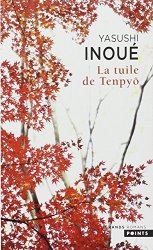 Yasushi Inoue - La tuile de Tenpyo