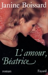 Janine Boissard - L'Amour, Béatrice