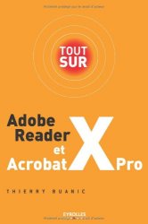  - tout sur Adobe Reader X et Acrobat X Pro