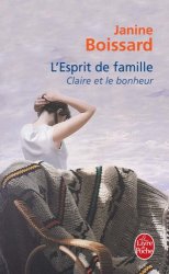 Janine Boissard - L'Esprit de famille, tome 3 Claire et le bonheur