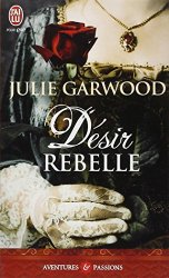 Julie Garwood - Desir rebelle