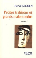 Hervé Jaouen - Petites Trahisons et Grands Malentendus