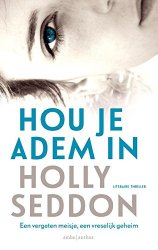 Holly Seddon - Hou je adem in