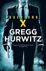 Gregg Andrew Hurwitz - El  huerfano X/ Orphan X