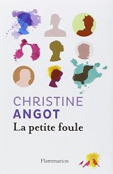 Christine Angot - La petite foule