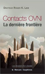 Dr. Roger K. Leir - Contacts OVNI - La derniere frontiere