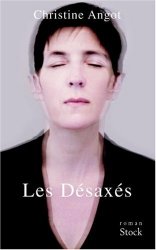 Angot Christine - Les Desaxes