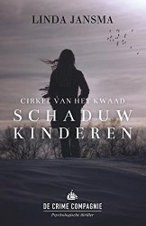 Linda Jansma - Schaduwkinderen: cirkel van het kwaad